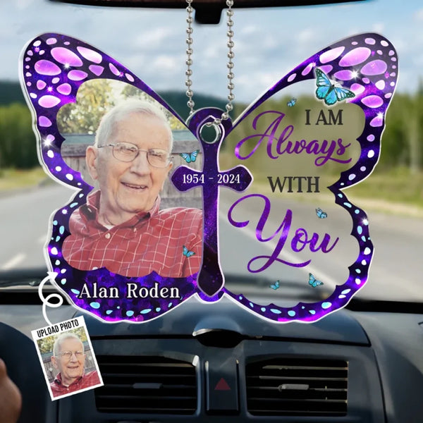 Custom Photo I Am Always With You - Memorial Personalized Custom Car Ornament - Sympathy Gift For Family Members