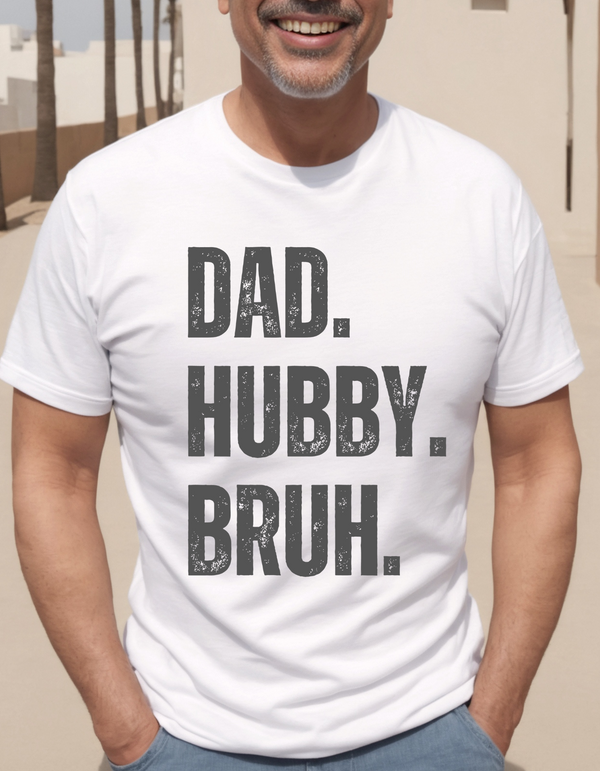 Dad Hubby Bruh T-Shirt