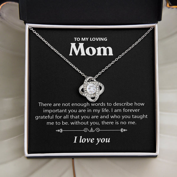 To My Loving Mom | There Are Not Enough Words | Love Knot Necklace