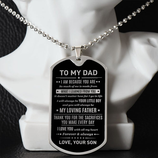 To My Dad - I Am Because You Are, Dogtag Necklace Gift