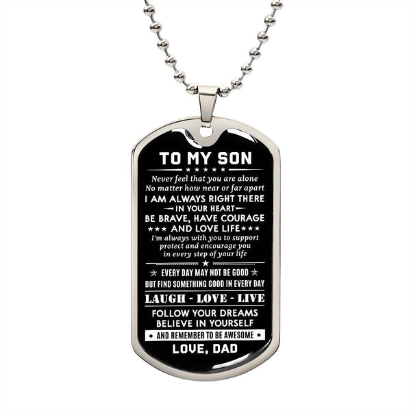 To My Son - Be Brave Have Courage And Love Life, DogTag Necklace Gift