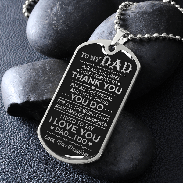 To My Dad | I Need To Say | Dog Tag Necklace