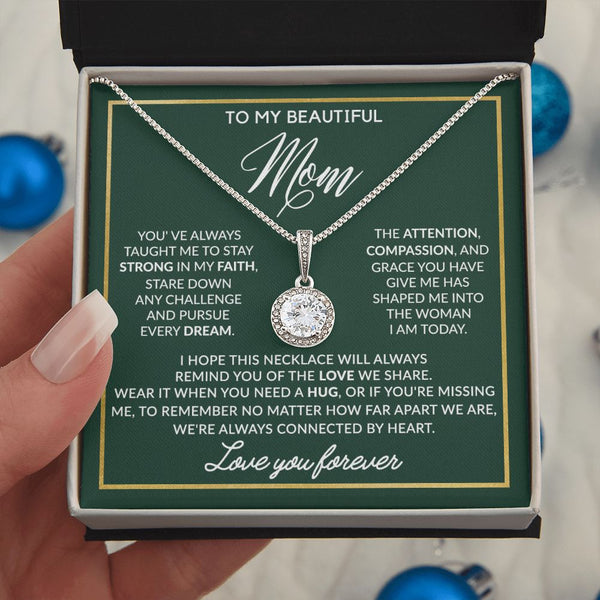 To My Beautiful Mom - We Are Always Connected By Heart, Eternal Hope Necklace, Mother's Day Gift