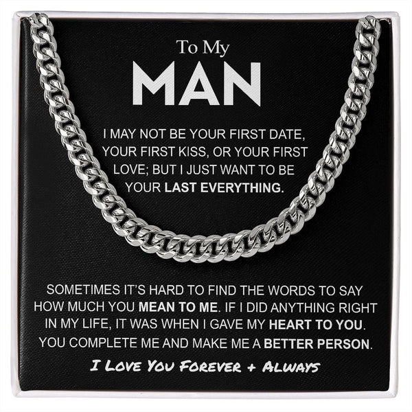 To My Man | Last Everything | Cuban Link Chain Necklace | Gift for Man