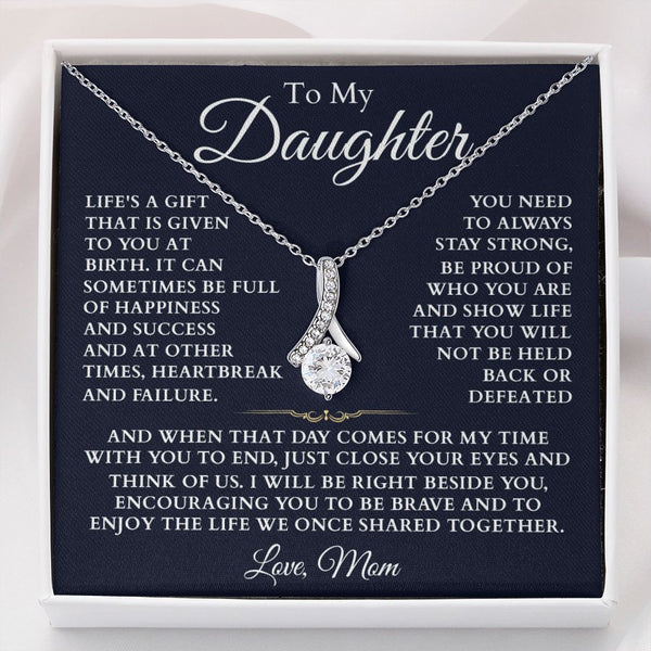 To My Daughter - Enjoy The Life We Once Shared Together, Alluring Beauty Necklace