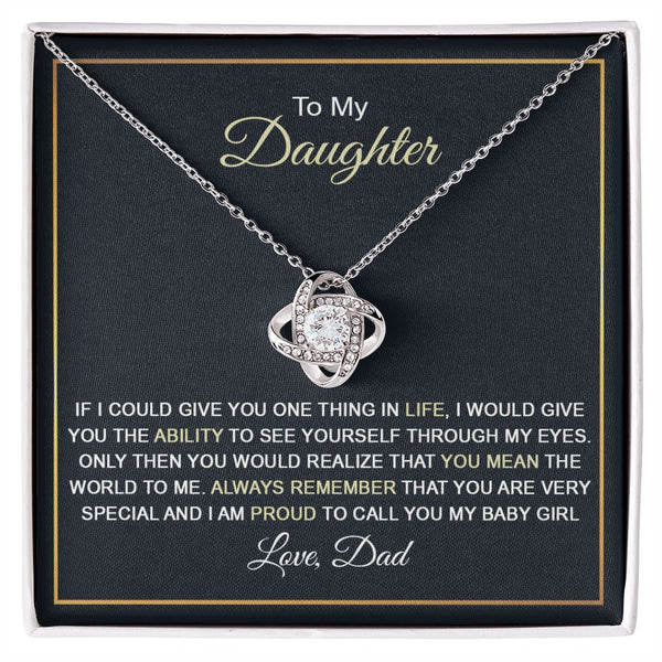 Daughter If I Could Give You One Thing In Life | Best Gift From Dad | Love Knot Necklace Love Dad