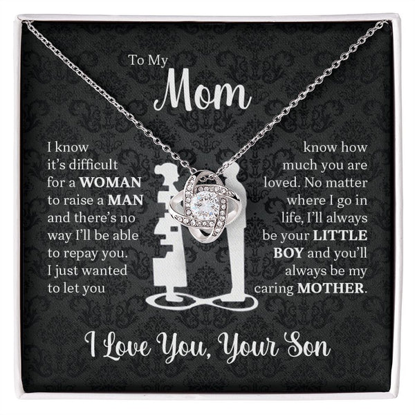 To My Mom Gift From Mom | I Know It's Difficult For A Woman | Love Knot Necklace