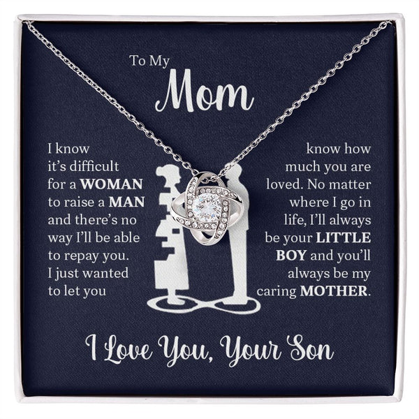 To My Mom From Son | I Know It's Difficult | Love Knot Necklace