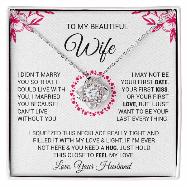 To My Wife Necklace | I May Not Be Your First | Romantic Gifts For Her | Love Knot Necklace