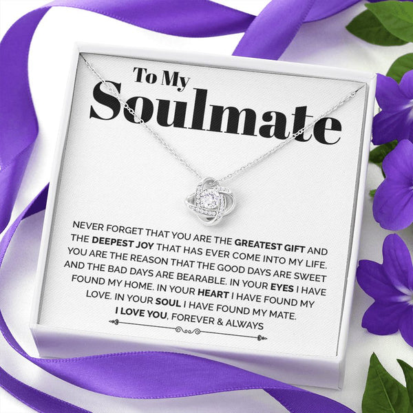 To My Soulmate - The Greatest Gift And The Deepest Joy, Love Knot Necklace