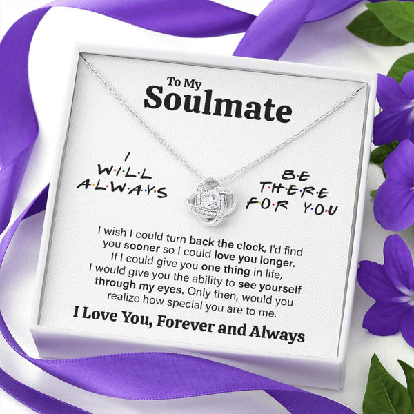 To My Soulmate - I Will Always Be There For You, Love Knot Necklace