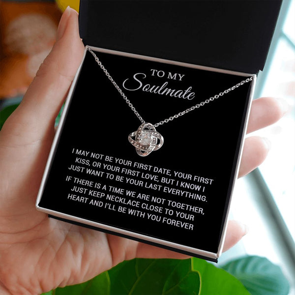 To My Soulmate | To Be Your Last Everything | Love Knot Necklace