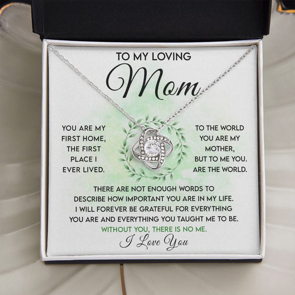 To My Loving Mom | My First Home, You Are The World | Love Knot Necklace