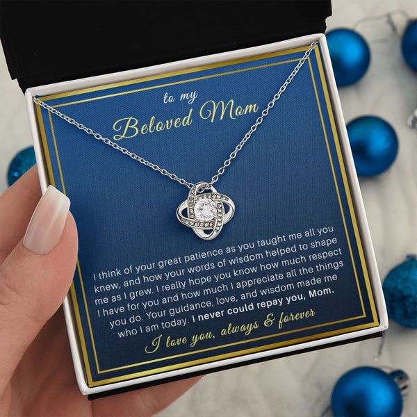 To My Beloved Mom - I Respect All The Things You Do - Love Knot Necklace Gift