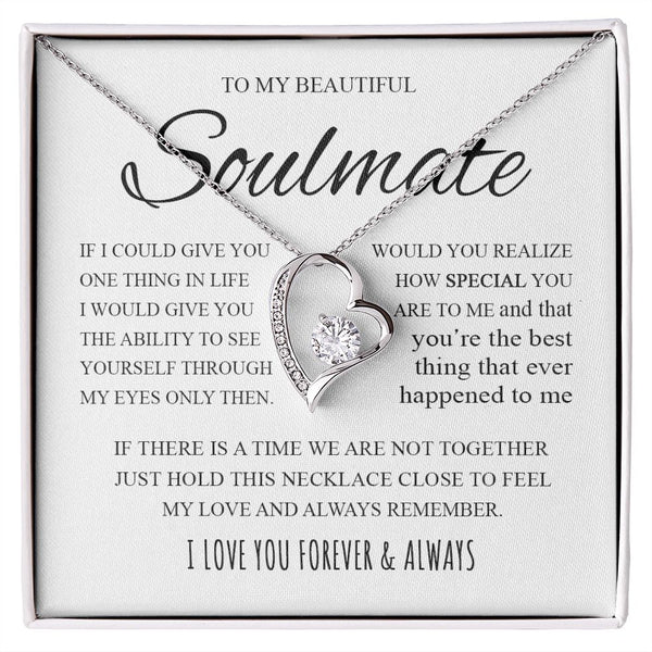 To My Beautiful Soulmate | If I Could Give You One Thing In Life | Forever Love Necklace