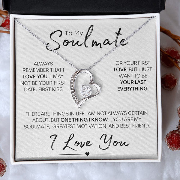 To My Soulmate | One Thing I Know | Forever Love Necklace