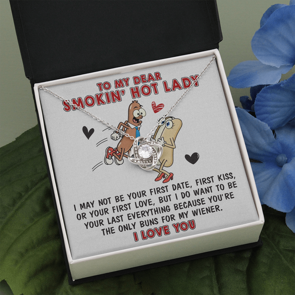 To My Dear Smokin' Hot Lady | Love Knot Necklace